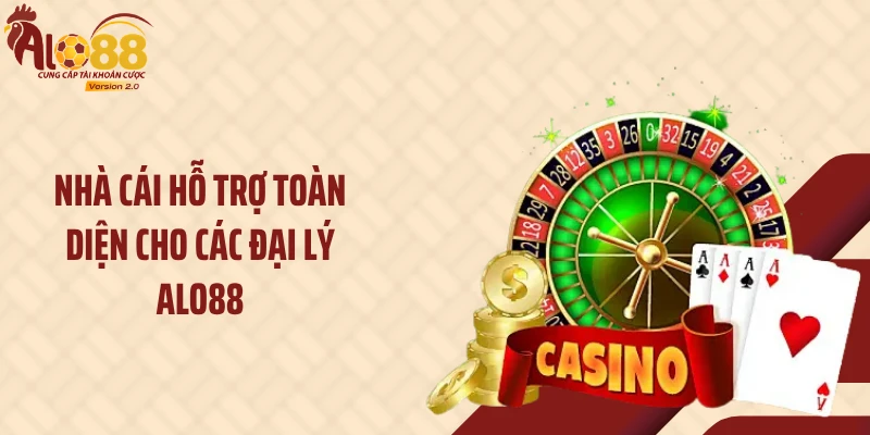 Nhà cái hỗ trợ toàn diện cho các đại lý ALO88